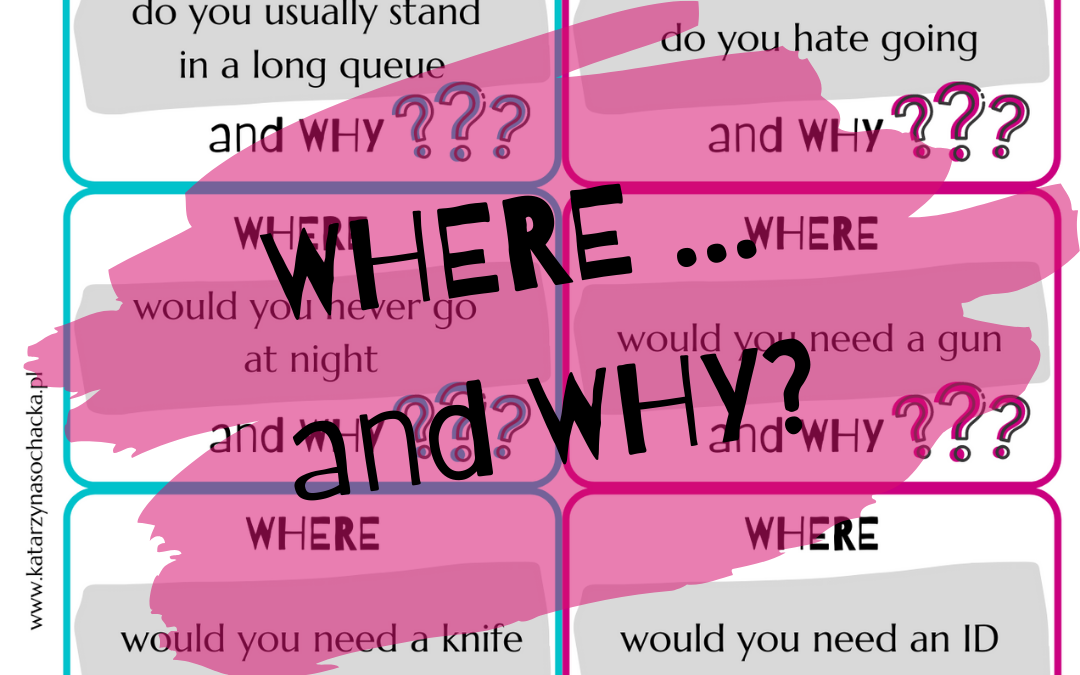 WHERE … and WHY? – nowy materiał na mówienie