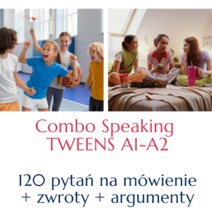 Combo speaking TWEENS